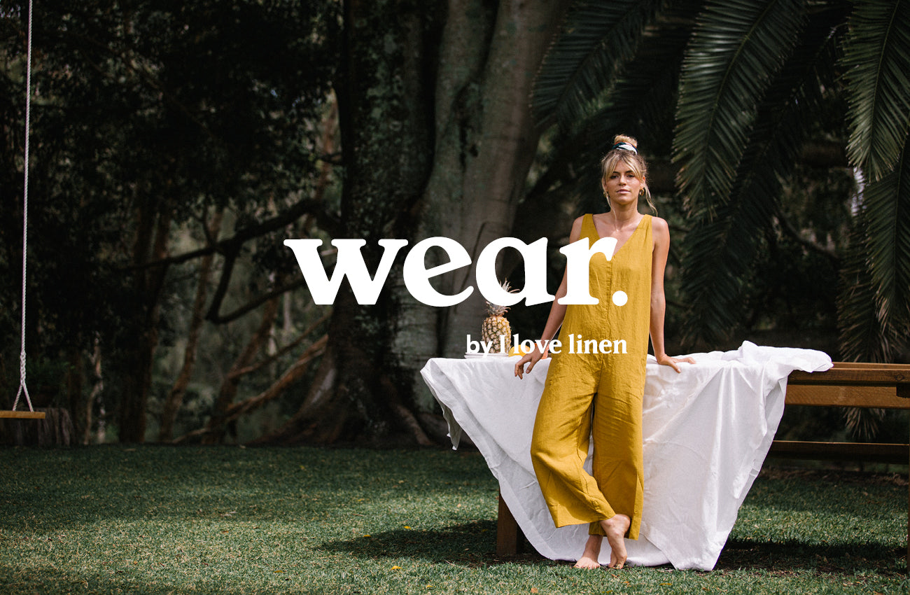 Introducing Wear by I Love Linen Introducing Wear by I Love Linen