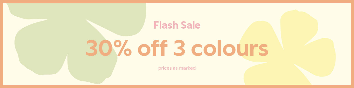 Flash Sale - 30% Off 3 Colours